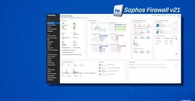 Sophos Firewall v21 MR1 の提供開始